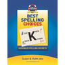 Sue's Strategies Best Spelling Choices: Sensible Spelling Secrets