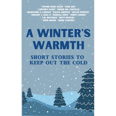 A Winter's Warmth: Short Stories To Keep Out The Cold
