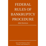 Federal Rules of Bankruptcy Procedure; 2022 Edition: With Statutory Supplement