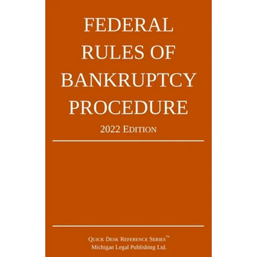 Federal Rules of Bankruptcy Procedure; 2022 Edition: With Statutory Supplement