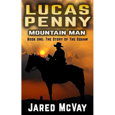 The Squaw: A Lucas Penny Book: Book 1