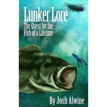 Lunker Lore: The Quest for the Fish of a Lifetime