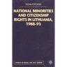 National Minorities and Citizenship Rights in Lithuania, 1988-93