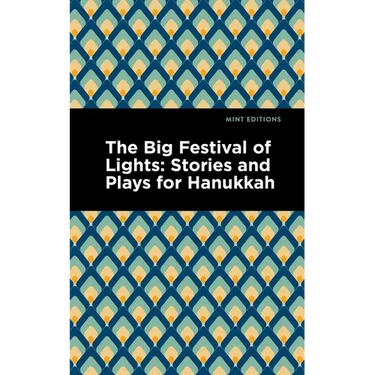 The Big Festival of Lights: Stories and Plays for Hanukkah