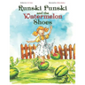 Runski Punski and the Watermelon Shoes