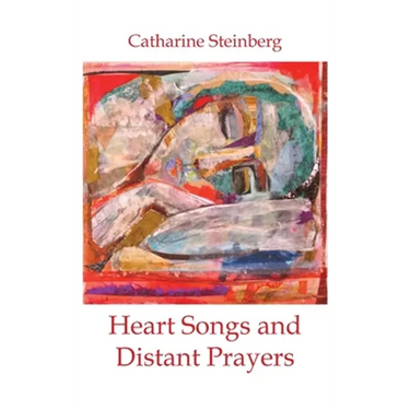 Heart Songs and Distant Prayers