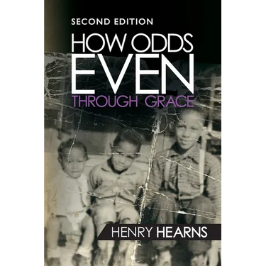 How Odds Even Through Grace - 2nd Edition