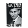 Franz Kafka: The Untold Story
