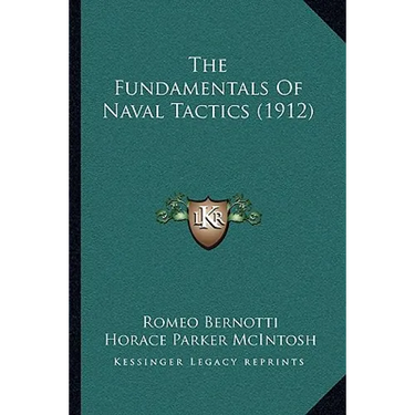 The Fundamentals Of Naval Tactics (1912)