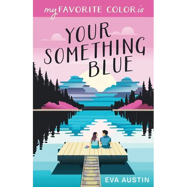 My Favorite Color is Your Something Blue