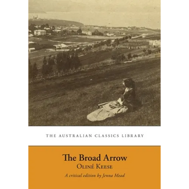 The Broad Arrow: Being Passages from the History of Maida Gwynnham, a Lifer