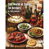 The World of Tapas: 50 Recipes
