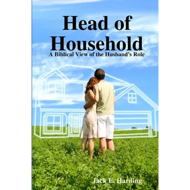 Head of Household: A Biblical View of the Husband's Role