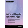 Microsoft Copilot for Power Apps: Transforming App Development with AI Assistance