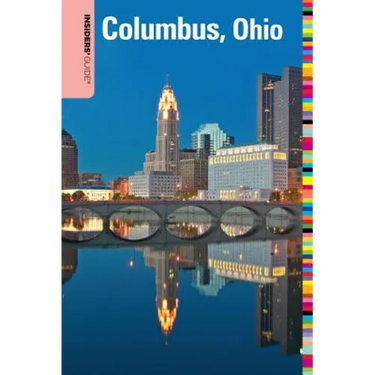 Insiders' Guide(R) to Columbus, Ohio