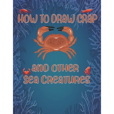 How to Draw Crap and Other sea creatures: how to draw for kids step by step Dolphin Octopus Fish shark draw cute animals