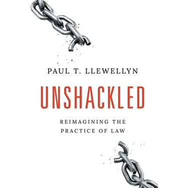 Unshackled: Reimagining the Practice of Law