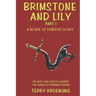 Brimstone and Lily: A Blade of Dubious Glory