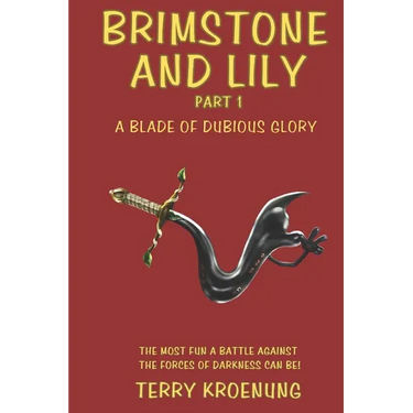 Brimstone and Lily: A Blade of Dubious Glory
