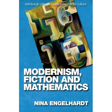 Modernism, Fiction and Mathematics