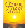 1000 Faces of Grief