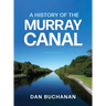 A History of the Murray Canal