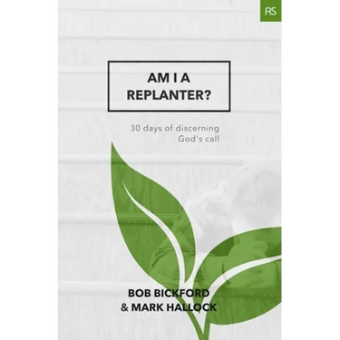 Am I a Replanter?: 30 Days of Discerning God's Call