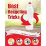Best Recycling Tricks