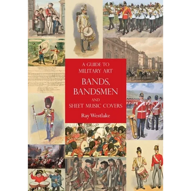 A Guide to Military Art Bands, Bandsmen and Sheet Music Covers