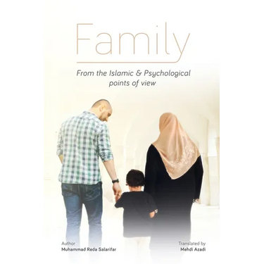 FAMILY, From the Islamic and Psychological Points of View