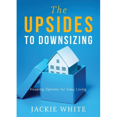 The Upsides to Downsizing: Housing Options for Easy Living