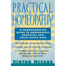 Practical Homeopathy: A Comprehensive Guide to Homeopathic Remedies and Their Acute Uses