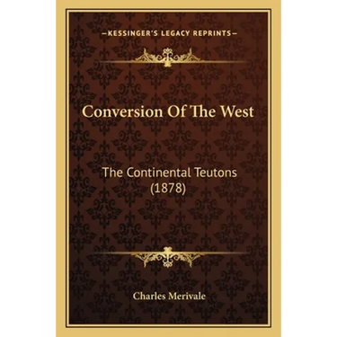Conversion Of The West: The Continental Teutons (1878)