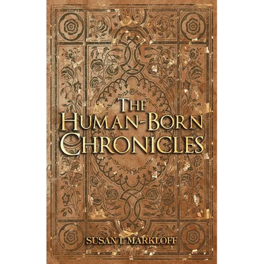 The Human-Born Chronicles Collection: A Human-Born Era Series