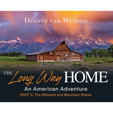 The Long Way Home - An American Adventure: Part 3 - The Midwest and Mountain States