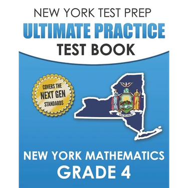 NEW YORK TEST PREP Ultimate Practice Test Book New York Mathematics Grade 4: Covers the Next Generation Learning Standards