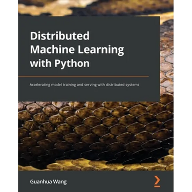 Distributed Machine Learning with Python: Accelerating model training and serving with distributed systems
