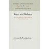 Pope and Bishops: The Papal Monarchy in the Twelfth and Thirteenth Centuries