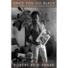Once You Go Black: Choice, Desire, and the Black American Intellectual