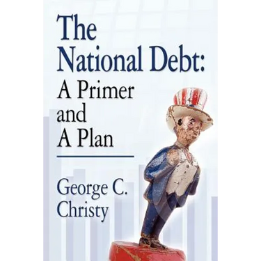 The National Debt: A Primer and A Plan