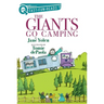 The Giants Go Camping: A Quix Book