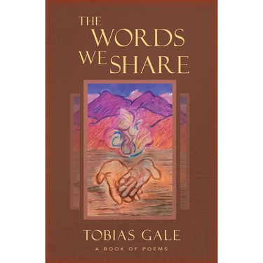 The Words We Share: A Book of Poems