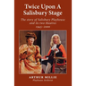 Twice upon a Salisbury Stage: the story of Salisbury Playhouse and its two theatres, 1945-2000