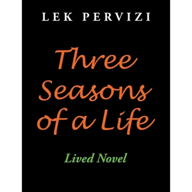 Three Seasons of a Life: Lived Novel