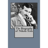The Biography of Nikola Tesla