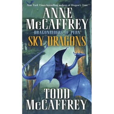 Sky Dragons: Dragonriders of Pern