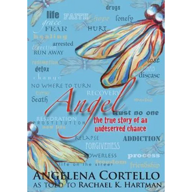 Angel: The True Story of an Undeserved Chance