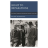 Right to Reparations: The Claims Conference and Holocaust Survivors, 1951-1964