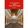 Four Speeches About Faith and Struggle