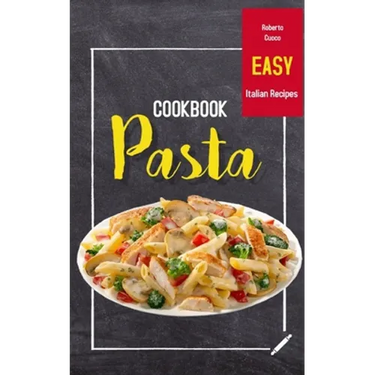 Pasta Cookbook: Easy Italian Recipes
